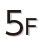 5F